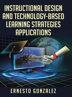 cover image of INSTRUCTIONAL DESIGN AND TECHNOLOGY-BASED LEARNING STRATEGIES APPLICATIONS